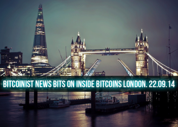 Bitcoinist News Bits on inside Bitcoins London. 22.09.14