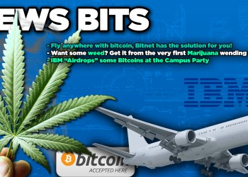 Bitcoinist News Bits: Bitcoin marijuana vending machine, Fly with Bitcoins and IBM Bitcoin giveaway