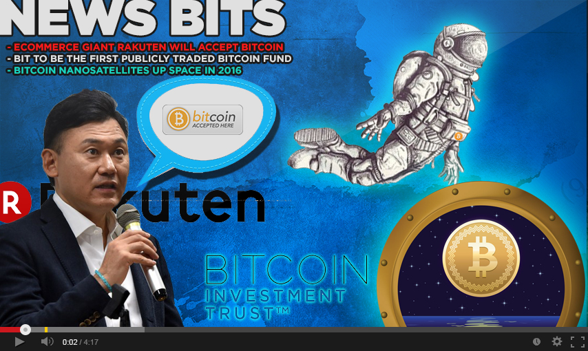 News Bits on: Rakuten will accept bitcoin,BIT,Bitcoin Nanosatellites