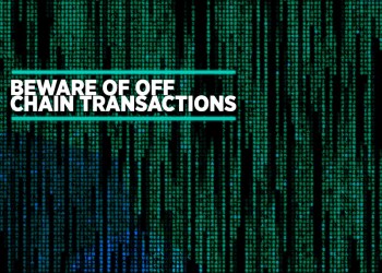OP-ED: Beware of Off Chain Bitcoin Transactions