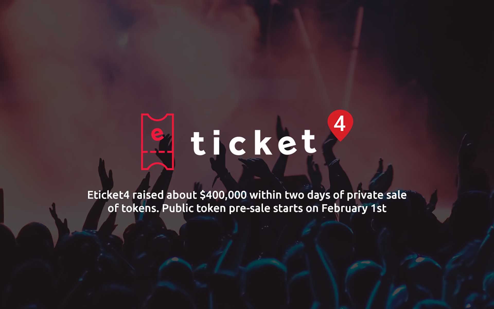 Eticket4 Successfully Completed Pre-ICO, Selling 800,000 ET4 Tokens for Almost $ 700,000