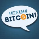Lets Talk Bitcoin