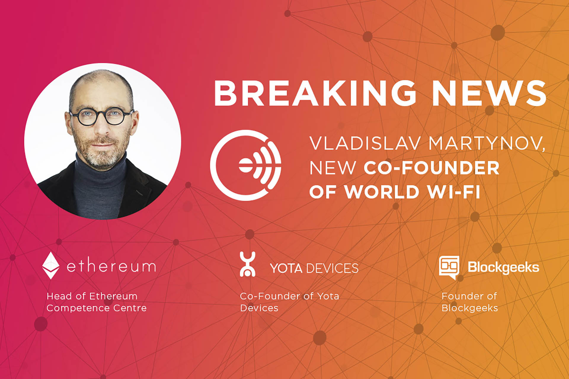 Head of Ethereum Competence Center Vladislav Martynov Joined World Wi-Fi as a Co-Founder