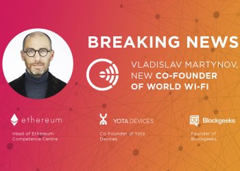 Head of Ethereum Competence Center Vladislav Martynov Joined World Wi-Fi as a Co-Founder