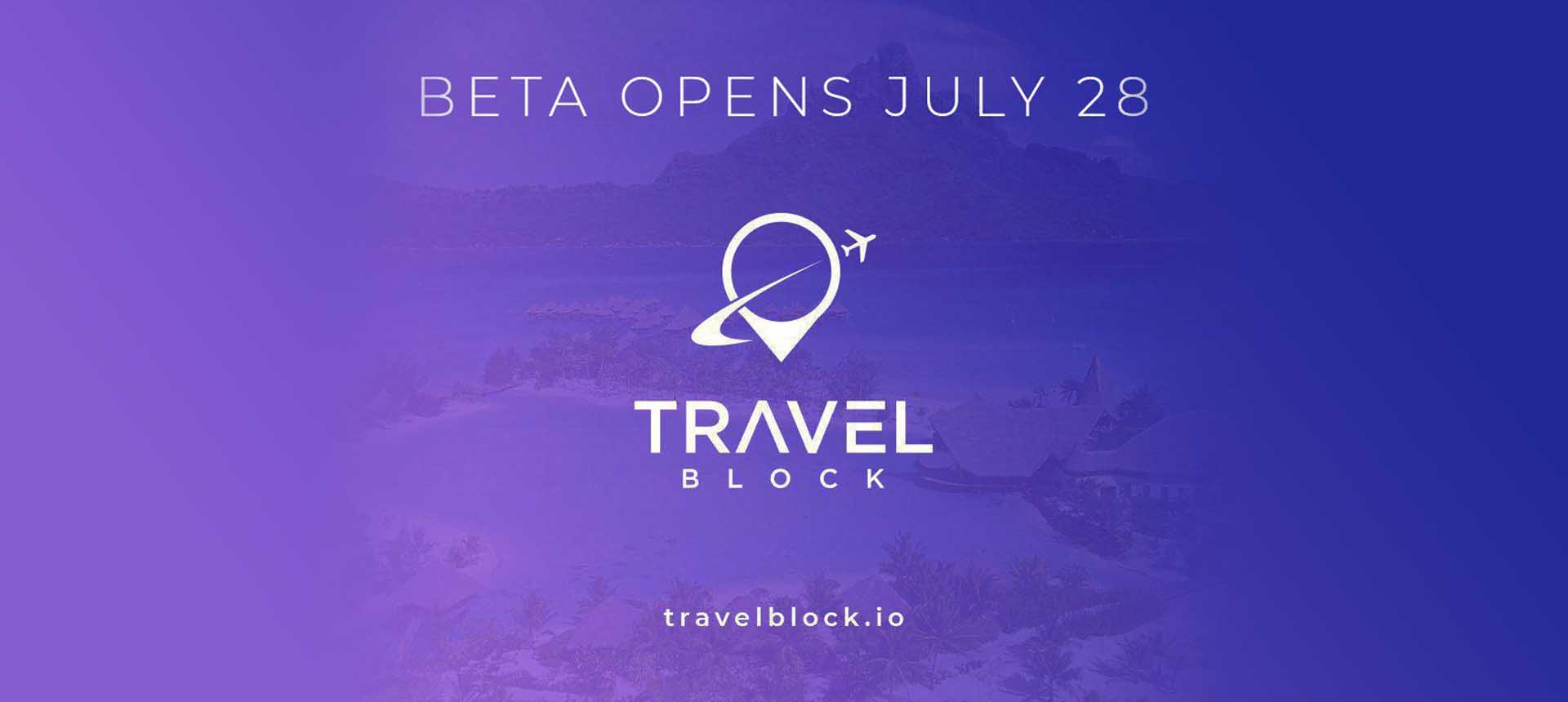 Vacationing Through the Blockchain Starts on 28th July as TravelBlock BETA Launches with Free Trips