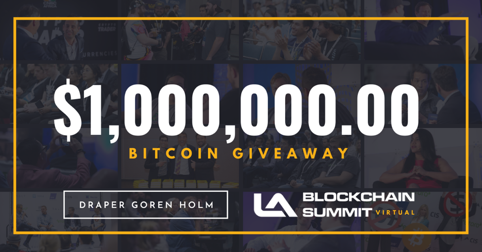 Draper Goren Holm’s LA Blockchain Summit Enters Cyberspace Alongside A $1 Million Bitcoin Giveaway
