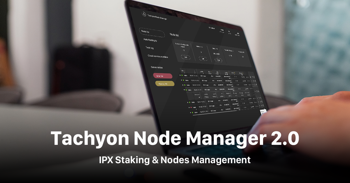 Tachyon Node Manager 2.0 is Officially Released!