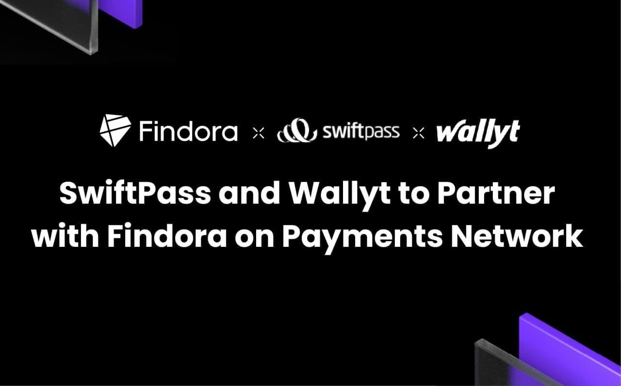 SwiftPass and Wallyt to Partner with Findora on Payments Network