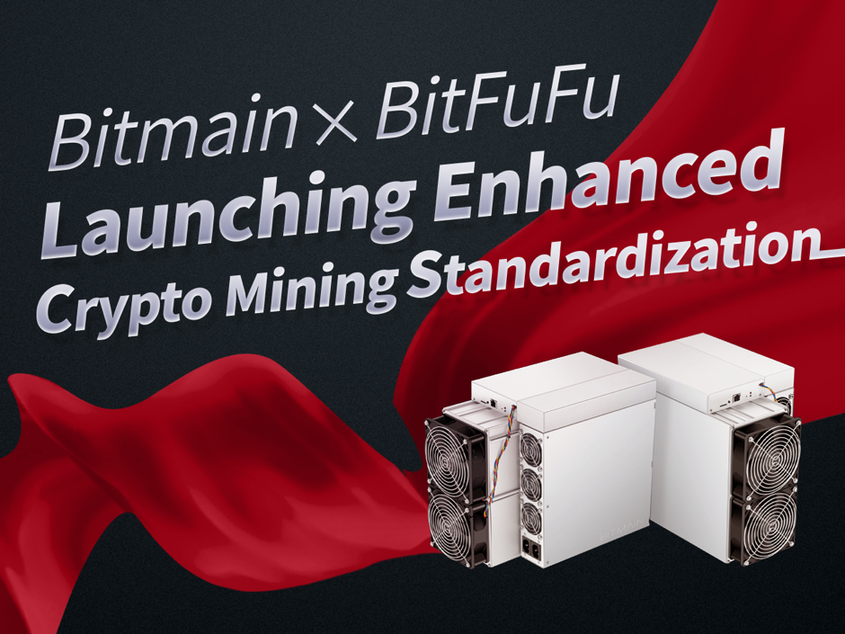 BitFuFu Officially Endorsed by Bitmain as a Standardized Crypto Mining Platform
