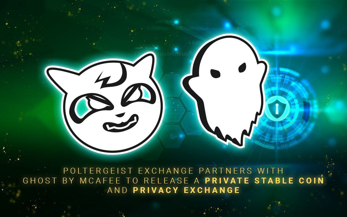 Poltergeist Exchange Partners with Ghost By McAfee to Launch Private Stable Coin