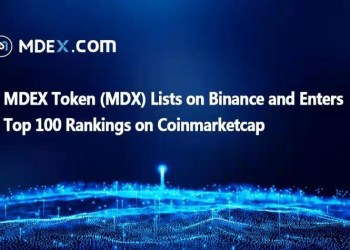 MDEX Token ($MDX) Lists on Binance and Enters Top 100 Rankings on Coinmarketcap