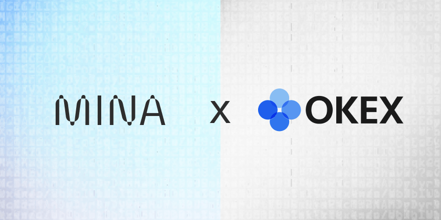 OKEx,, Mina Protocol