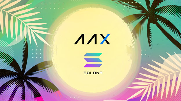 AAX Reserves $10M to Bring Lucrative Opportunities to the Solana Community