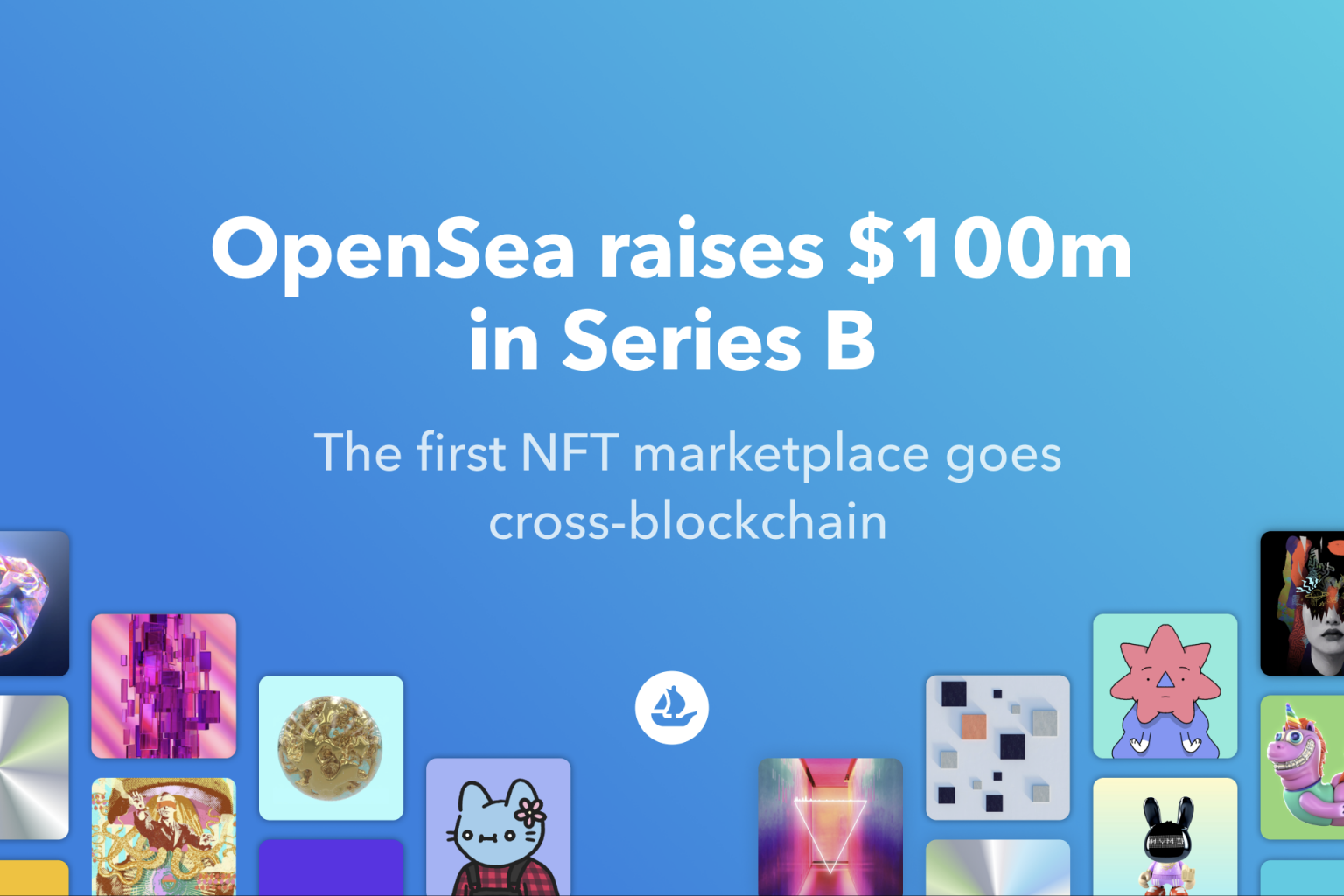 NFT Marketplace OpenSea Raises $100 Million In Series B Funding ...