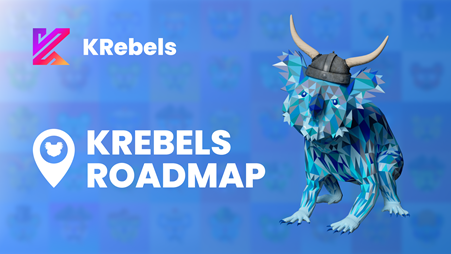 Krebels Roadmap: Where We Are And Where We Are Going