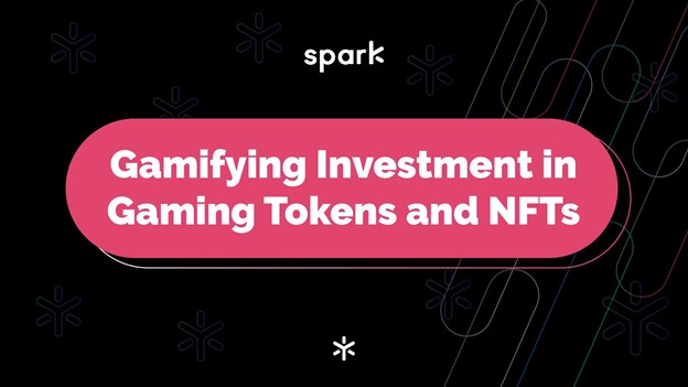 Spark: Gamifying Investment in Gaming Tokens and NFTs