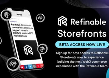 Refinable Storefronts Release Beta Access To Support Users in Creating Custom NFT Marketplaces