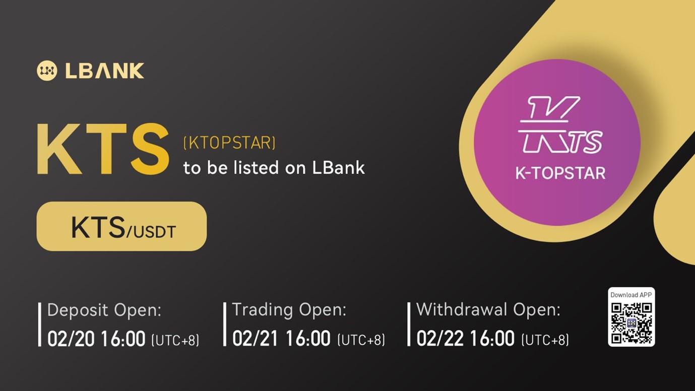 LBank Exchange Will List KTOPSTAR (KTS) on February 21, 2022