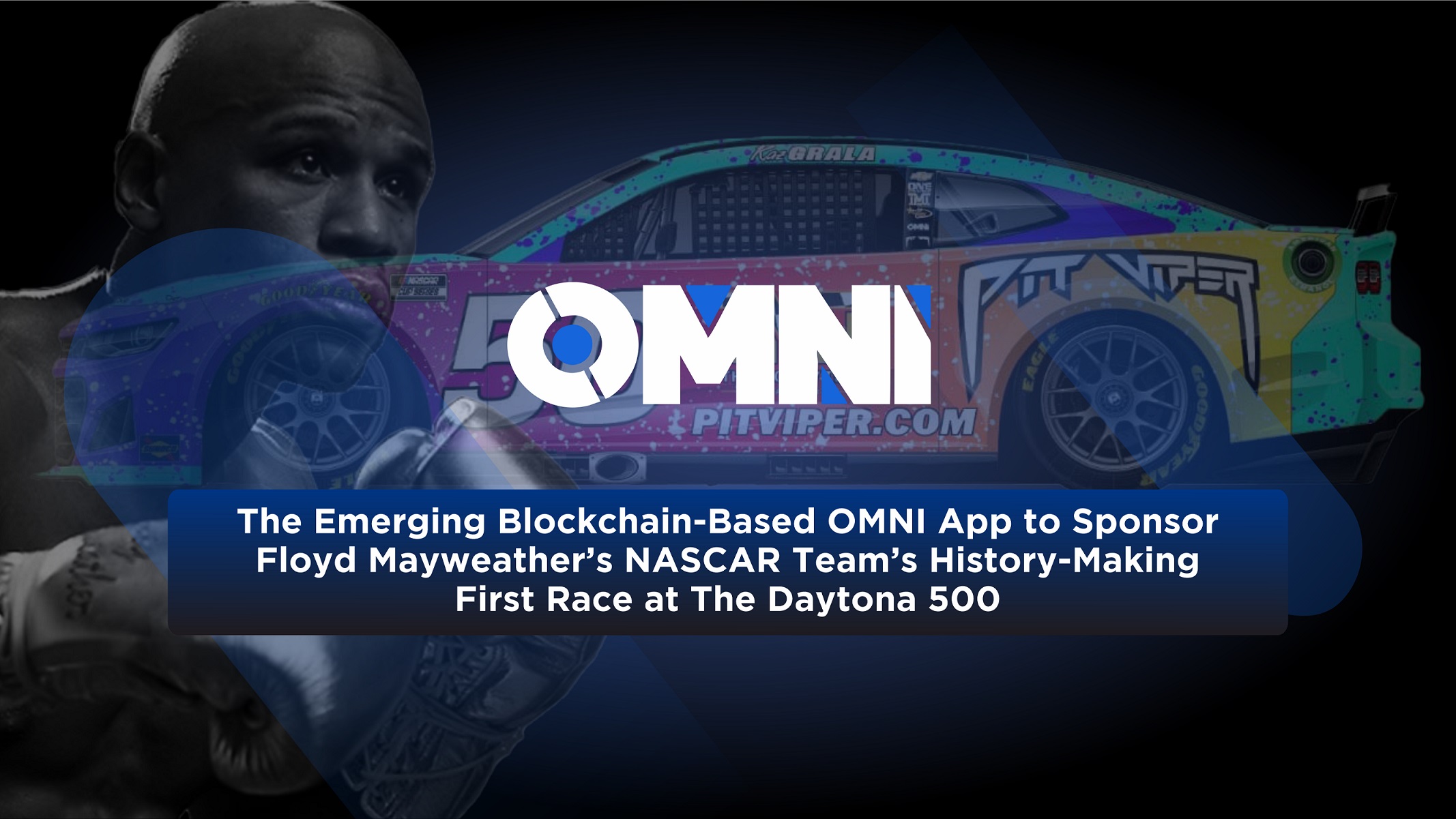 The Emerging Blockchain-Based OMNI App to Sponsor Floyd Mayweather’s NASCAR Team’s History-Making First Race at The Daytona 500