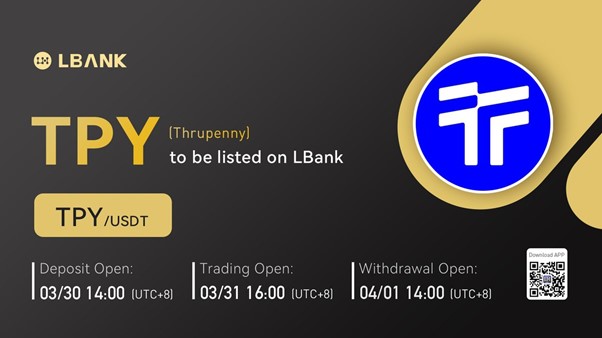 LBank Exchange Will List Thrupenny (TPY) on March 31, 2022