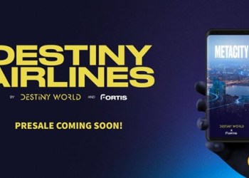 Destiny World and Fortis to Set Destiny Airlines in Motion