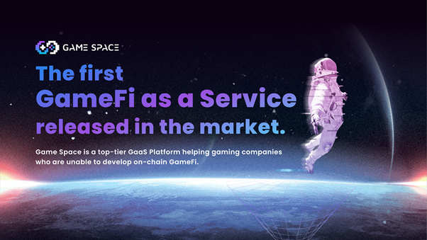 Game Space: The First GameFi as a Service Released in the Market