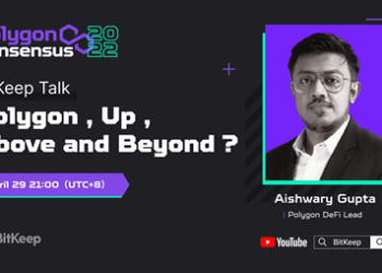 Aishwary Gupta to Join a BitKeep Live Event before the Polygon Consensus 2022