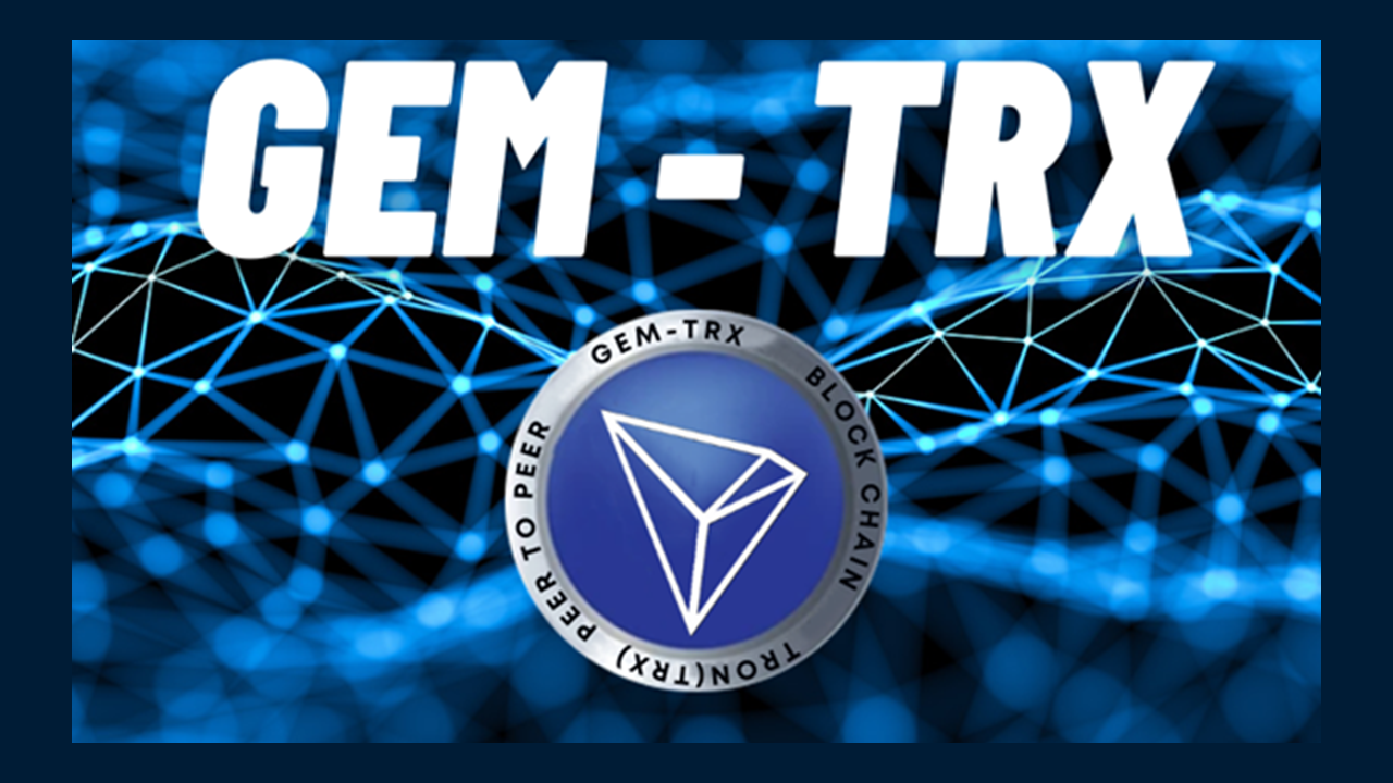 GEM-TRX Introduces Tron-Based Cloud Mining Service