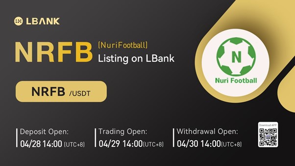 NuriFootBall (NRFB) Is Now Available for Trading on LBank Exchange