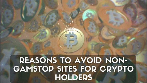 Reasons to Avoid Non-GamStop Sites for Crypto Holders