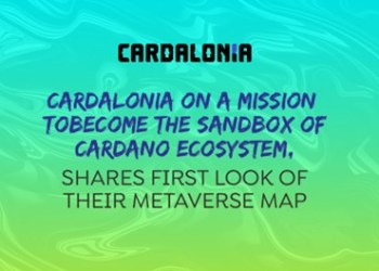 Cardalonia On A Mission To Become The Sandbox Of Cardano Ecosystem, Shares First Look Of Their Metaverse Map