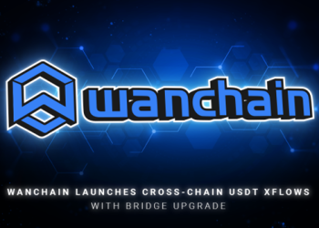 Wanchain Launches Cross-chain USDT XFlows with Bridge Upgrade