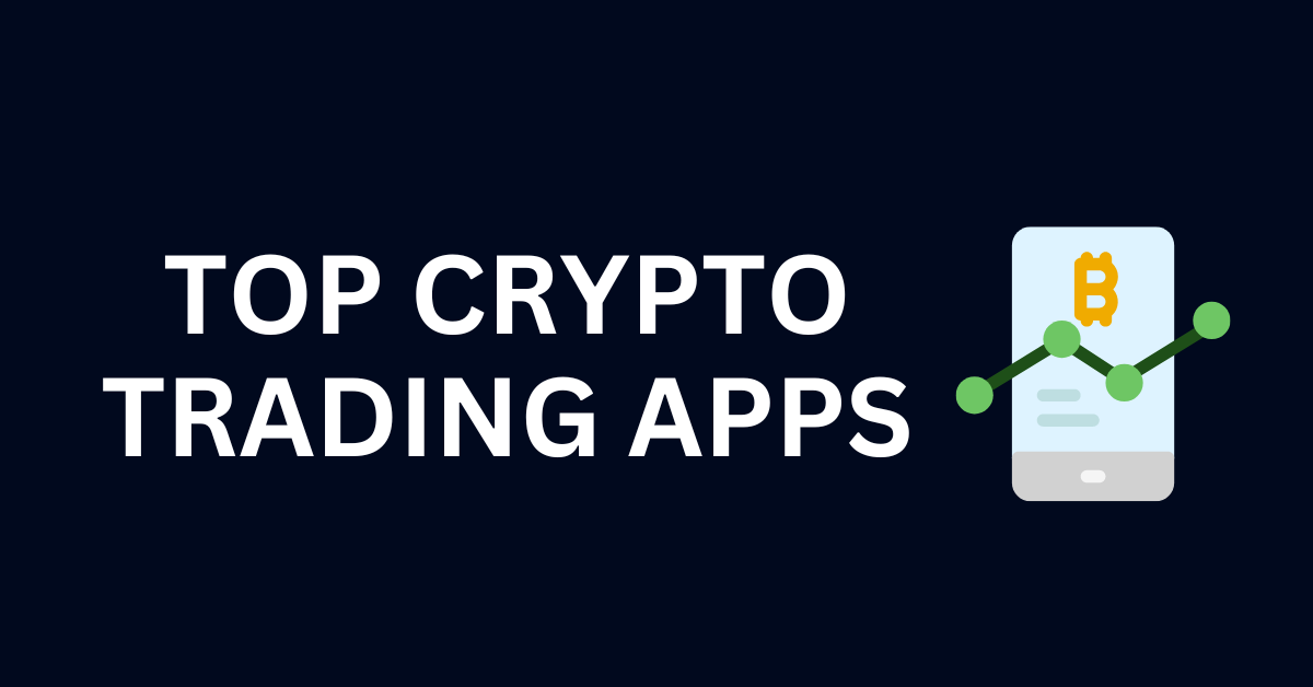 Best Crypto Trading Apps