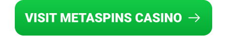Visit Metaspins Casino
