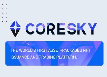 Coresky, the world’s first Asset-packaged NFT issuance and trading platform, launches its fifth Launchpad to support innovative development in cryptocurrency investment