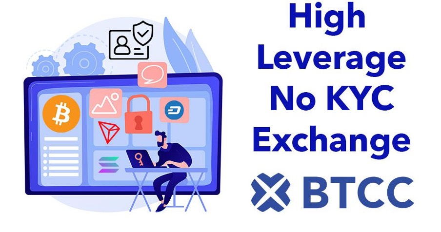 High leverage no kyc exchange: BTCC
