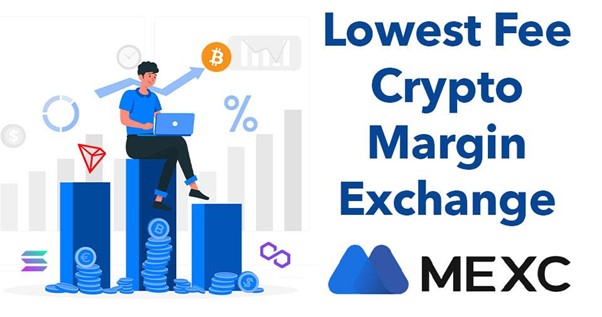 Lowest maker fee crypto margin exchange: MEXC
