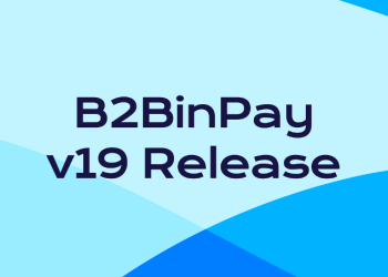 B2BinPay v19 Update Now Live: Instant Swaps and Enhanced Blockchain Integration