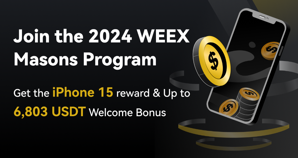 Calling Crypto Influencers: Weex Masons 2024 - Claim 6,803 Usdt, iPhone 15, and Unlock Exclusive Opportunities