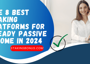 The 8 Best Staking Platforms for Steady Passive Income in 2024
