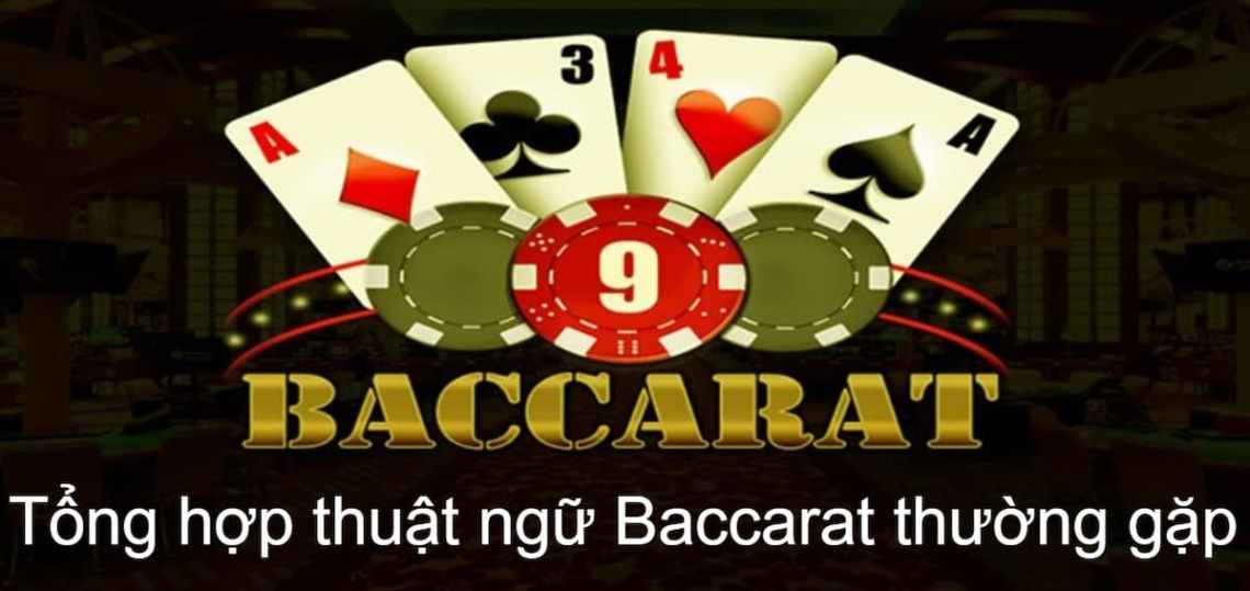 Baccarat Terms – Tổng hợp các thuật ngữ Baccarat thường gặp