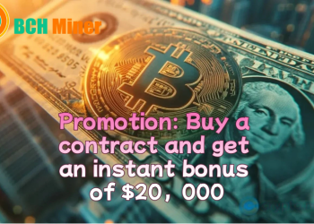 Easily earn $25,000 a day with BCH Miner, buy a contract and get an instant reward of $10,000