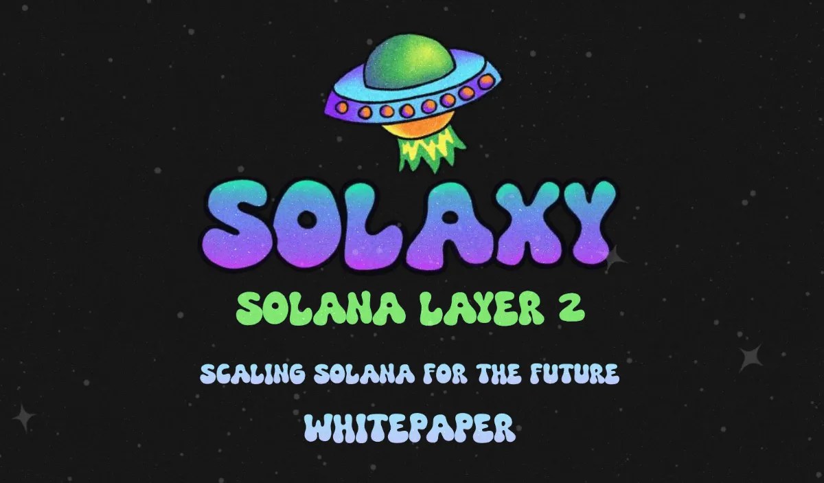 Solaxy｜ソラナ上で展開される初のレイヤー2チェーン！, image size:1200x703