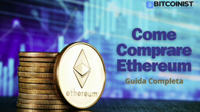 Come Comprare Ethereum: la blockchain più rivoluzionaria