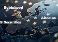 Robinhood Is Bringing US Securities On-Chain in Europe – Boost for Altcoins
