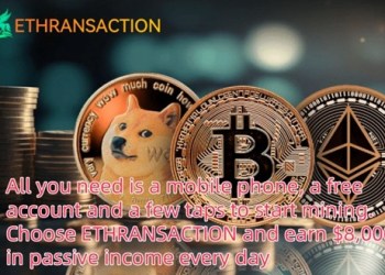 All you need is a mobile phone, a free account and a few taps to start mining. Choose ETHRANSACTION and earn $8,000 in passive income every day