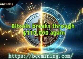Bitcoin breaks through the $110,000 mark again, and BCC Mining users’ daily income increases by $77,000