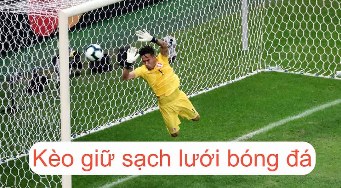 Tìm hiểu về kèo giữ sạch lưới và cách chơi