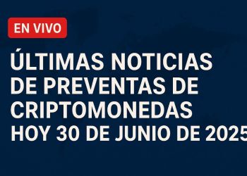 Noticias preventas crypto 30 de junio