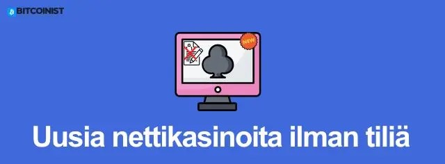 uusia nettikasinoita ilman tiliä